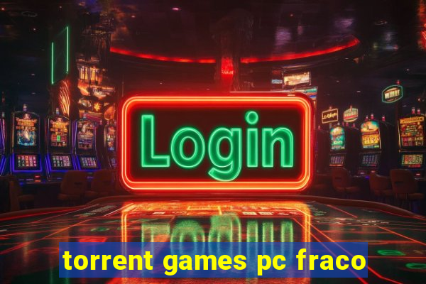 torrent games pc fraco